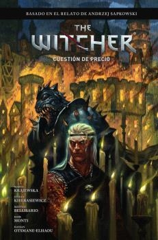 WITCHER DE ANDRZEJ SAPKOWSKI, THE : EL ÚLTIMO DESEO 04 : UNA CUESTIÓN DE PRECIO | 9788467982916 | SZTYBOR, BARTOZ  / MIR, AMAD / SHEYKH, HAMIDREZA
