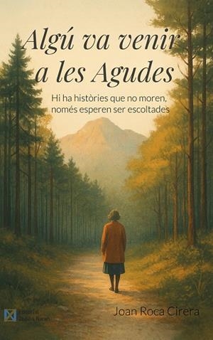 ALGÚ VA VENIR A LES AGUDES | 9791399047714 | ROCA CIRERA, JOAN
