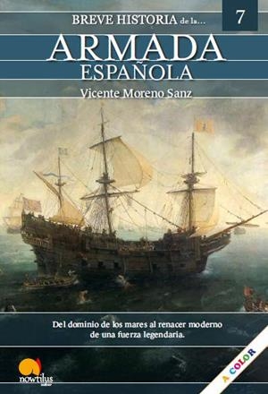 BREVE HISTORIA DE LA ARMADA ESPAÑOLA | 9788413055039 | MORENO SANZ, VICENTE