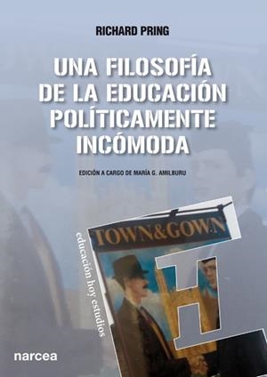 FILOSOFÍA DE LA EDUCACIÓN POLÍTICAMENTE INCÓMODA, UNA | 9788427721562 | PRING, RICHARD