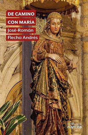 DE CAMINO CON MARÍA | 9788427728653 | FLECHA ANDRÉS, JOSÉ-ROMÁN