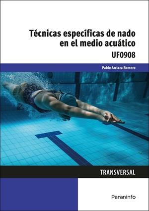 TÉCNICAS ESPECÍFICAS DE NADO EN EL MEDIO ACUÁTICO | 9788428340502 | ARRIAZA ROMERO, PABLO