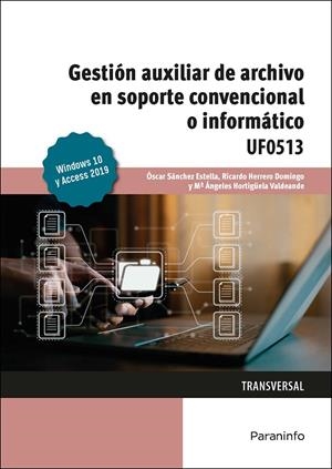 GESTIÓN AUXILIAR DE ARCHIVO EN SOPORTE CONVENCIONAL O INFORMÁTICO WINDOWS 10 Y ACCESS 2019 | 9788428359054 | HERRERO DOMINGO, RICARDO