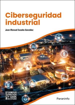 CIBERSEGURIDAD INDUSTRIAL | 9788428365512 | ESCAÑO GONZÁLEZ, JUAN MANUEL