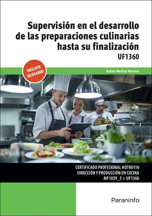 SUPERVISIÓN EN EL DESARROLLO DE LAS PREPARACIONES CULINARIAS HASTA SU FINALIZACIÓN | 9788428396707 | MEDINA MORENO, RAFAEL