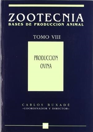 PRODUCCION OVINA (ZOOTECNIA TOMO VIII) | 9788471146021 | BUXADE, C.