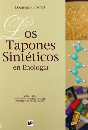 TAPONES SINTETICOS EN ENOLOGIA LOS MATERIALES | 9788484762935 | LIBERATI, D.