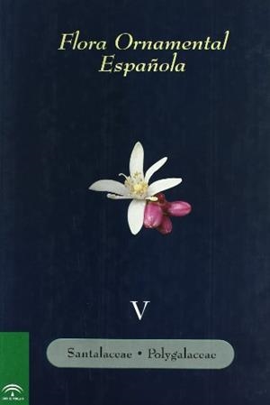 FLORA ORNAMENTAL ESPAÑOLA V | 9788484763284 | SANCHEZ, J.