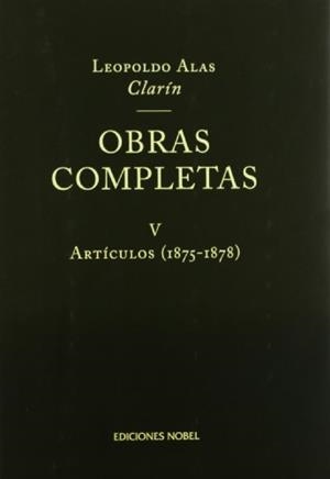 OBRAS COMPLETAS CLARIN. TOMO V | 9788484590545 | BOTREL, JEAN-FRANÇOIS / LISSORGUES, IVAN / ALAS "CLARÍN", LEOPOLDO