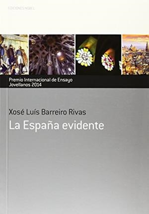 ESPAÑA EVIDENTE, LA | 9788484596943 | BARREIRO RIVAS, XOSE LUIS / BARREIRO RIVAS, XOSÉ LUIS