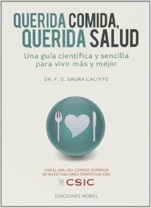 QUERIDA COMIDA, QUERIDA SALUD | 9788484597001 | SAURA CALIXTO, FULGENCIO DIEGO