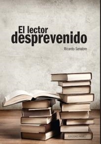 LECTOR DESPREVENIDO, EL | 9788484597179 | SENABRE, RICARDO