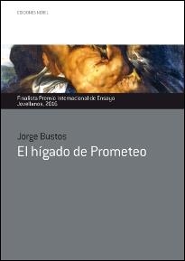 HÍGADO DE PROMETEO, EL | 9788484597353 | BUSTOS, JORGE
