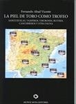PIEL DE TORO COMO TROFEO, LA | 9788480102841 | ABAD VICENTE, FERNANDO