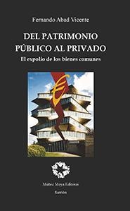 DEL PATRIMONIO PÚBLICO AL PRIVADO | 9788480103282 | ABAD VICENTE, FERNANDO