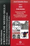DEL FRAP A PODEMOS III : 1974 EL AÑO DECISIVO | 9788480102810 | CATALÁN DEUS, JOSÉ