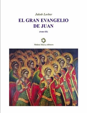 GRAN EVANGELIO DE JUAN TOMO III, EL | 9788480101769 | LORBER, JAKOB