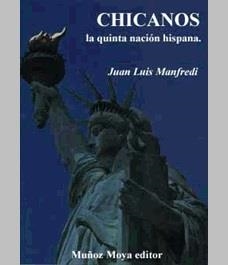CHICANOS LA QUINTA NACIÓN HISPANA | 9788480100670 | MANFREDI, JUAN LUIS