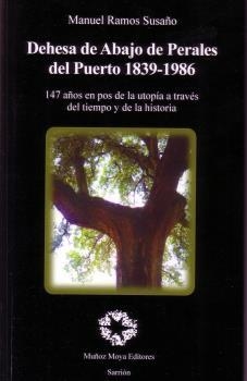 DEHESA DE ABAJO DE PERALES DEL PUERTO 1839-1986 | 9788480102957 | RAMOS SUSAÑO, MANUEL