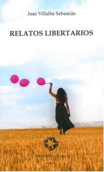 RELATOS LIBERTARIOS | 9788480103244 | VILLALBA SEBASTIAN, JUAN