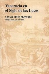 VENEZUELA EN EL SIGLO DE LAS LUCES | 9788480100342