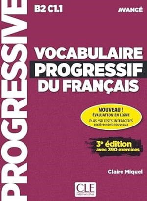 VOCABULAIRE PROGRESSIF DU FRANÇAIS. LIVRE. AVANCÉ B2/C1.1 | 9782090362541