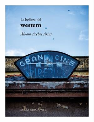 BELLEZA DEL WESTERN, LA | 9791388299216 | ACEBES ARIAS, ÁLVARO