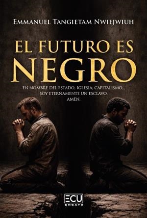 FUTURO ES NEGRO, EL | 9791388125591 | TANGIETAM NWIEJWIUH, EMMANUEL