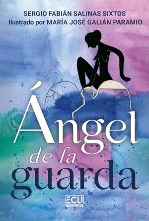 ÁNGEL DE LA GUARDA | 9791388125669 | SALINAS SIXTOS, SERGIO FABIÁN