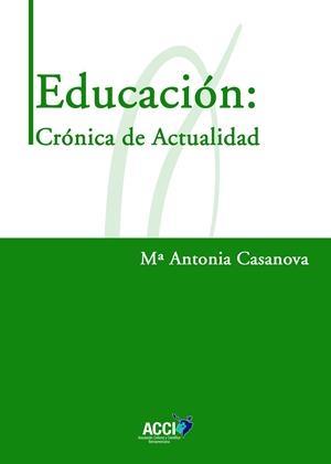 EDUCACIÓN : CRÓNICA DE ACTUALIDAD | 9788410041066 | CASANOVA, MARÍA ANTONIA