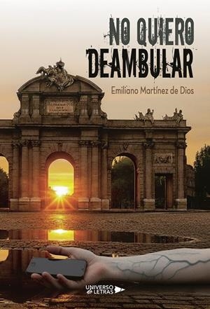 NO QUIERO DEAMBULAR | 9791388010026 | MARTÍNEZ DE DIOS, EMILIANO