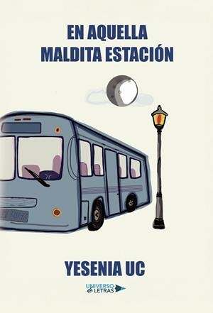 EN AQUELLA MALDITA ESTACIÓN | 9791388010842 | UC, YESENIA