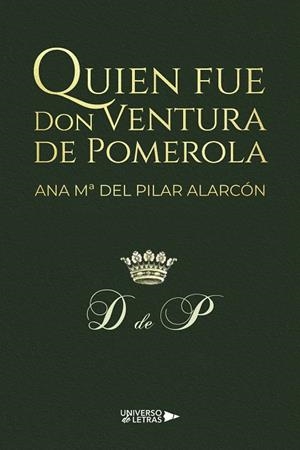 QUIEN FUE DON VENTURA DE POMEROLA | 9791388010545 | ALARCÓN, ANA Mª DEL PILAR