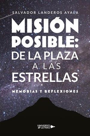 MISIÓN POSIBLE : DE LA PLAZA A LAS ESTRELLAS | 9791388010217 | LANDEROS AYALA, SALVADOR