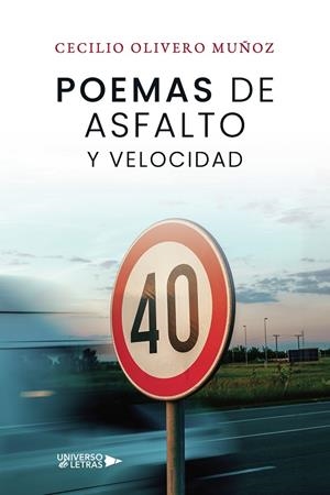 POEMAS DE ASFALTO Y VELOCIDAD | 9791388243592 | OLIVERO MUÑOZ, CECILIO