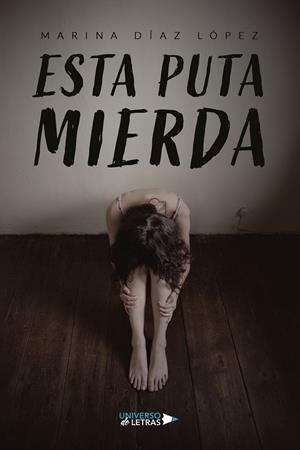 ESTA PUTA MIERDA | 9791388008177 | DÍAZ LÓPEZ, MARINA