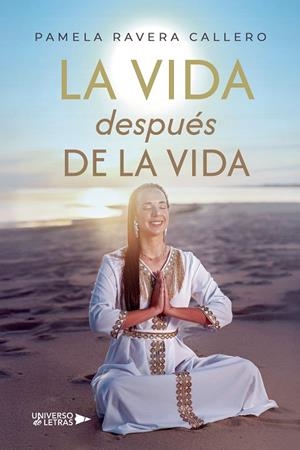 VIDA DESPUÉS DE LA VIDA, LA | 9791388010101 | RAVERA CALLERO, PAMELA