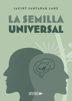 SEMILLA UNIVERSAL, LA | 9791388010408 | SANTAPAU SANZ, JACINT