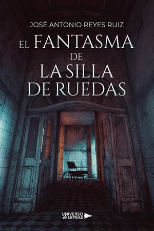 FANTASMA DE LA SILLA DE RUEDAS, EL | 9791388241284 | REYES RUIZ, JOSÉ ANTONIO