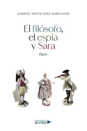 FILÓSOFO, EL ESPÍA Y SARA, EL | 9791387717193 | DÍAZ GARCILAZO, GABRIEL MATEO