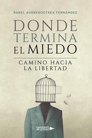 DONDE TERMINA EL MIEDO | 9791388241048 | AURREKOETXEA FERNÁNDEZ, RAKEL