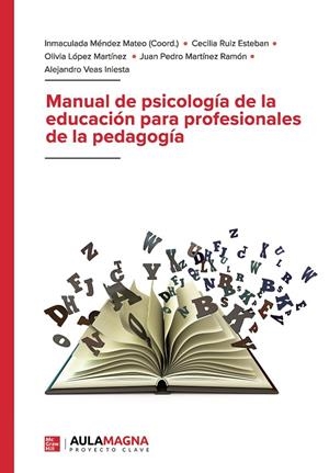 MANUAL DE PSICOLOGÍA DE LA EDUCACIÓN PARA PROFESIONALES DE LA PEDAGOGÍA | 9788410458215 | MÉNDEZ MATEO, INMACULADA / RUIZ  ESTEBAN, CECILIA / LÓPEZ  MARTÍNEZ, OLIVIA / MARTÍNEZ  RAMÓN, JUAN