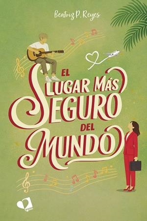 LUGAR MÁS SEGURO DEL MUNDO, EL | 9791387832360 | P. REYES, BEATRIZ