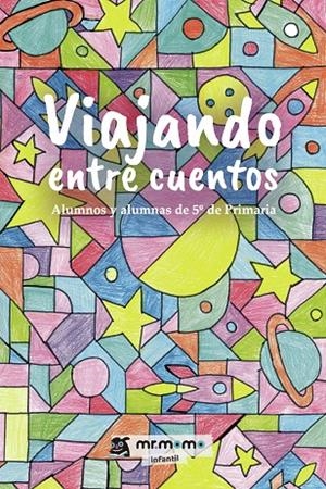 VIAJANDO ENTRE CUENTOS | 9791388191183 | ALUMNOS Y ALUMNAS DE 5  DE PRIMARIA