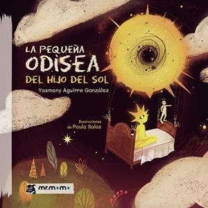 PEQUEÑA ODISEA DEL HIJO DEL SOL, LA | 9791388016301 | AGUIRRE GONZÁLEZ, YASMANY