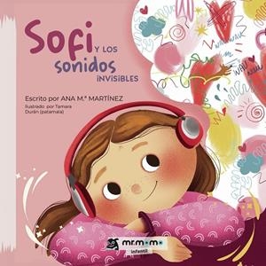 SOFI Y LOS SONIDOS INVISIBLES | 9791388016387 | MARTÍNEZ, ANA M.ª