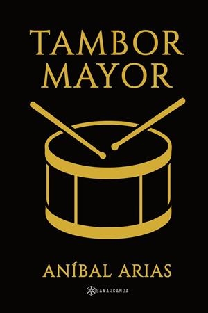 TAMBOR MAYOR | 9791388037672 | ARIAS, ANÍBAL