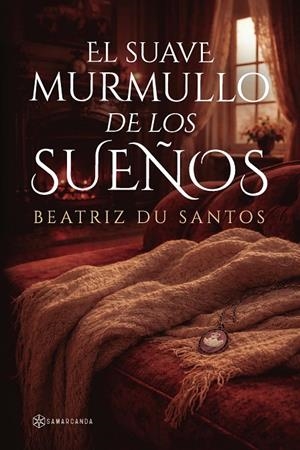 SUAVE MURMULLO DE LOS SUEÑOS, EL | 9788410373488 | DU SANTOS, BEATRIZ