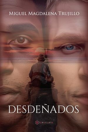 DESDEÑADOS | 9788410373303 | MAGDALENA TRUJILLO, MIGUEL