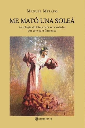 ME MATÓ UNA SOLEÁ | 9791388037962 | MELADO, MANUEL